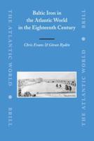 Baltic Iron in the Atlantic World in the Eighteenth Century