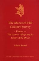 The Manasseh Hill Country Survey. Vol. 2 Eastern Valleys and the Fringes of the Desert
