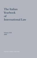 The Italian Yearbook of International Law. Vol. 16, 2006