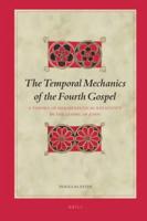 The Temporal Mechanics of the Fourth Gospel