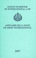 Hague Yearbook of International Law Vol. 20 2007