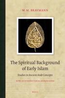 The Spiritual Background of Early Islam