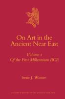 On the Art in the Ancient Near East. Volume 1 Of the First Millennium BCE