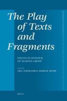The Play of Texts and Fragments