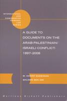 A Guide to Documents on the Arab-Palestinian/Israeli Conflict,1897-2008