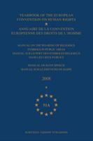 Yearbook of the European Convention on Human Rights/Annuaire De La Convention Europeenne Des Droits De L'homme, Volume 51A (2008)