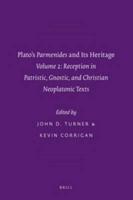 Plato's Parmenides and Its Heritage. Volume 2 Reception in Patristic, Gnostic, and Christian Neoplatonic Texts