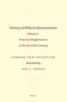 History of Biblical Interpretation. Volume 4 From the Enlightenment to the Twentieth Century