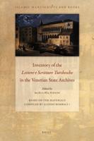 Inventory of the Lettere E Scritture Turchesche in the Venetian State Archives