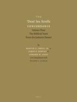 The Dead Sea Scrolls Concordance. Volume Three The Biblical Texts from the Judaean Desert