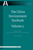 The China Environment Yearbook. Volume 5 State of Change : Environmental Governance and Citizens' Rights