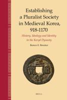 Establishing a Pluralist Society in Medieval Korea, 918-1170