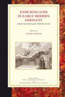 Enduring Loss in Early Modern Germany