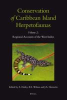 Conservation of Caribbean Island Herpetofaunas. Volume 2 Regional Accounts of the West Indies