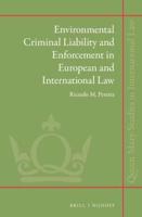 Environmental Criminal Liability and Enforcement in European and International Law
