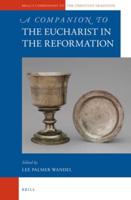 A Companion to the Eucharist in the Reformation