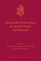 Household Archaeology in Ancient Israel and Beyond