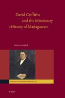 David Griffiths and the Missionary "History of Madagascar"