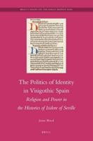 The Politics of Identity in Visigoth Spain