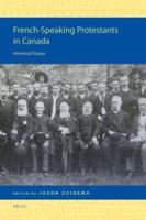 The History of French-Speaking Protestantism in Quebec