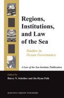 Regions, Institutions, and Law of the Sea Regions, Institutions, and Law of the Sea