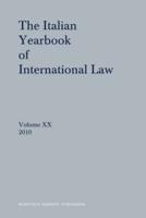 The Italian Yearbook of International Law. Volume 20, 2010