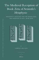 The Medieval Reception of Book Zeta of Aristotle's Metaphysics