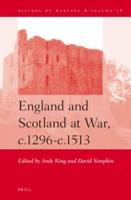 England and Scotland at War, C. 1296-C. 1513