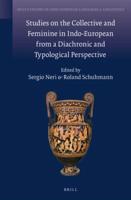 Studies on the Collective and Feminine in Indo-European from a Diachronic and Typological Perspective