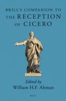 Brill's Companion to the Reception of Cicero