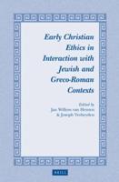 Early Christian Ethics in Interaction With Jewish and Greco-Roman Contexts