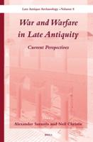 War and Warfare in Late Antiquity