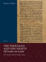 The Thousand and One Nights (Alf Layla Wa-Layla) from the Earliest Known Sources