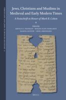 Jews, Christians, and Muslims in Medieval and Early Modern Times
