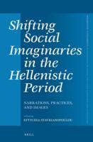 Shifting Social Imaginaries in the Hellenistic Period