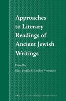 Approaches to Literary Readings of Ancient Jewish Writings
