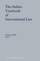 The Italian Yearbook of International Law. Volume 22, 2012