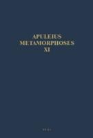 Apuleius Madaurensis Metamorphoses, Book XI