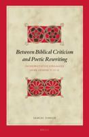 Between Biblical Criticism and Poetic Rewriting
