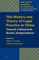 The History and Theory of Legal Practice in China