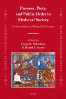 Prowess, Piety, and Public Order in Medieval Society