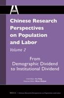 Chinese Research Perspectives on Population and Labor. Volume 2 From Demographic Dividend to Institutional Dividend
