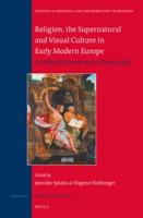 Religion, the Supernatural, and Visual Culture in Early Modern Europe