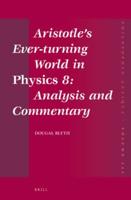 Aristotle's Ever-Turning World, in Physics 8