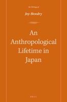 An Anthropological Lifetime in Japan