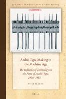 Arabic Type-Making in the Machine Age
