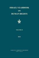 Israel Yearbook on Human Rights. Volume 45, 2015