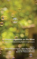 Corpus Linguistics on the Move