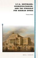 E.T.A. Hoffmann, Cosmopolitanism, and the Struggle for German Opera