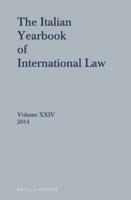 The Italian Yearbook of International Law. Volume 24, 2014